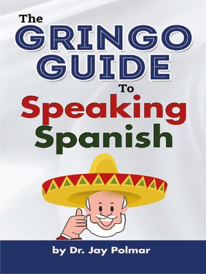 cover image of Gringo Guide to Speaking Spanish